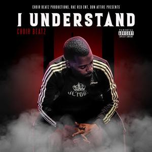 I Understand (Explicit)