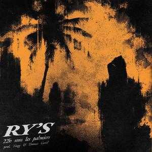 22h sous les palmiers (feat. Ry's) (Explicit)