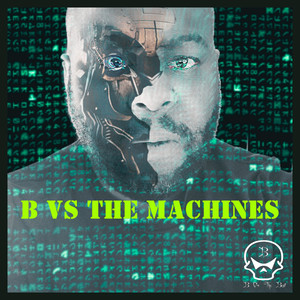 B vs the Machines