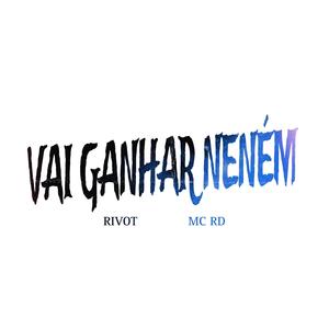 Vai ganhar Neném (feat. Mc Rd) (EletroFunk) (Explicit)