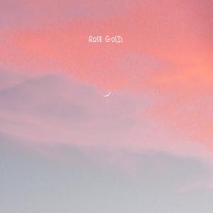 ROSE GOLD (Explicit)