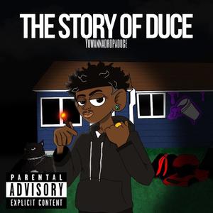 The story of DUCE (Explicit)