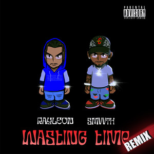 Wasting Time (Remix|Explicit)