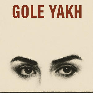 Gole Yakh (feat. Kourosh Yaghmaei)