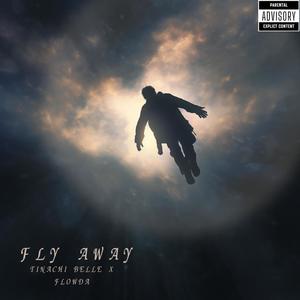 Fly Away (feat. Flowda) [Explicit]