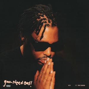 You Need God (Explicit)