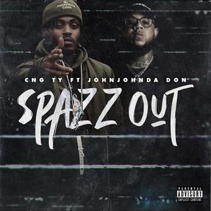 Spazz Out (feat. John John Da Don) [Explicit]