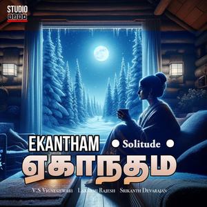 ஏகாந்தம் (feat. Lakshmi Rajesh & V.S Vigneshwari)