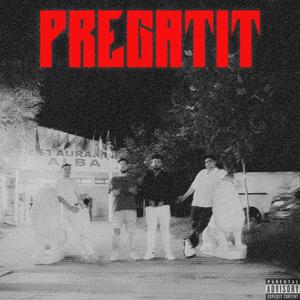 PREGATIT (feat. 66BAAL, LUIS & AB BOGDAN) [Explicit]