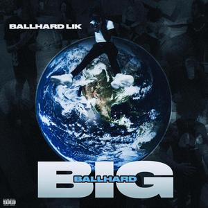 BIG BALLHARD (Explicit)