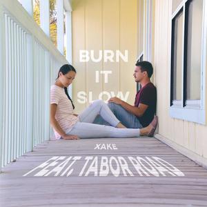 Burn it Slow (feat. Tabor Road)