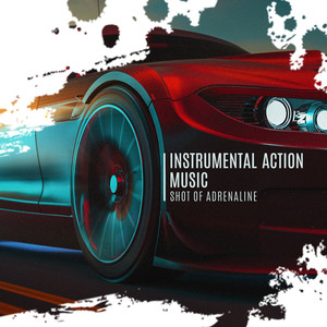 Instrumental Action Music – Shot of Adrenaline