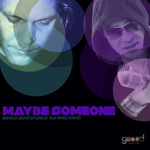 Maybe Someone (feat. King David)