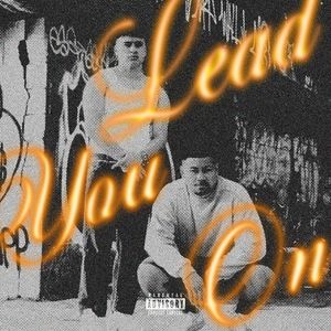 Lead You On