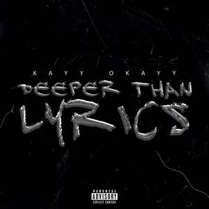 DEEPER THAN LYRICS (Explicit)