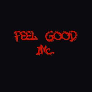 Feel good inc.