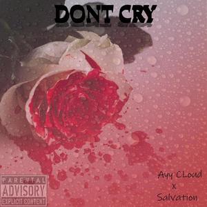 Dont Cry (feat. Salvation)
