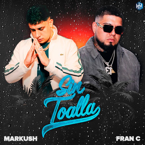 Sin Toalla (Explicit)