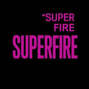 Superfire (Explicit)