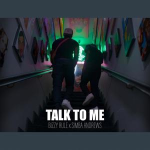 TALK TO ME (feat. Bizzy Rule) (Explicit)
