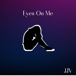 Eyes On Me