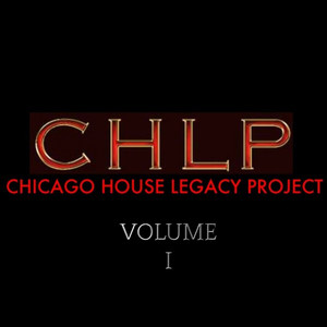 Chicago House Legacy Project, Vol. 1