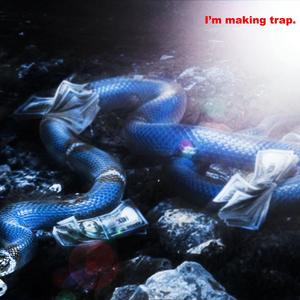 I'm making trap (Explicit)