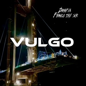 Vulgo (feat. Franco, The Sir!)
