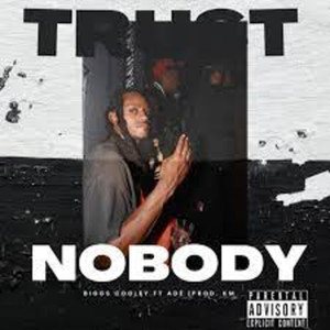 Trust Nobody (Explicit)