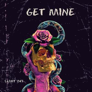 Get Mine (feat. Saint Oki) (Explicit)