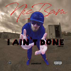 I Ain't Done (Explicit)