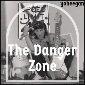 The Danger Zone