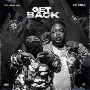 Get Back (feat. SG Malek & Ed Dolo) [Explicit]