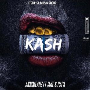 Kash (feat. Jake & Papa) [Explicit]