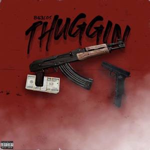 Thuggin' (Explicit)