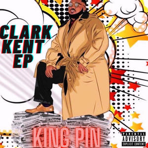 Clark Kent EP (Explicit)