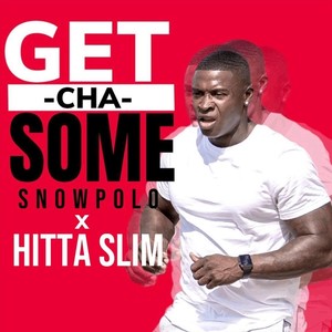 Get Cha Some[feat. Hitta Slim] (Re-Recorded Version)
