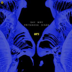 Arz (feat. Priyankha Prasad)