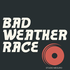 BAD WEATHER RACE