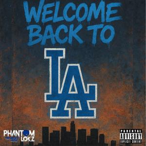 Welcome Back To LA (Explicit)