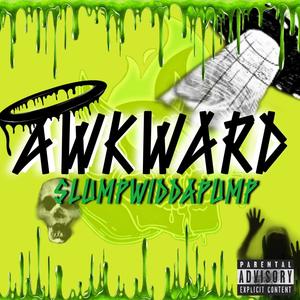 Awkward (Explicit)