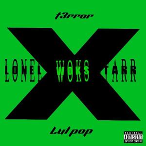 Lonely Wokstarr (feat. t3rror) [Explicit]