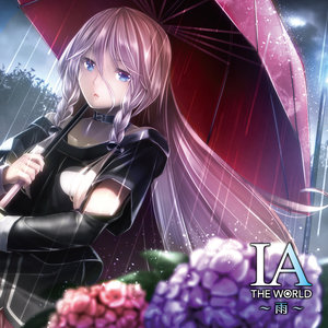 IA THE WORLD ~雨~