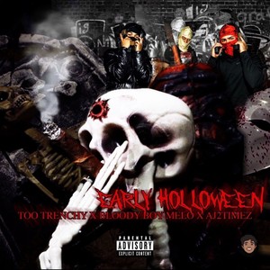 Early HOLLOWeen (feat. BloodyBoy Melo & Aj2Timez) (Explicit)