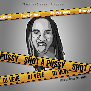 Shot a Pussy (Remix)