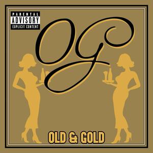 OG (OLD & GOLD) [Explicit]