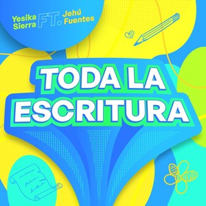 Toda la Escritura (feat. Jehú Fuentes)