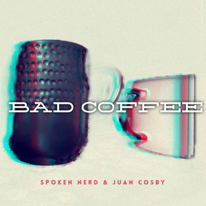 Spoken Nerd - Bad Coffee (hyperpop remix)