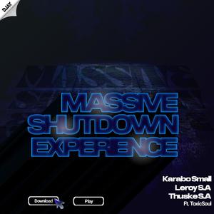 MSE ShutDown (feat. Leroy SA, Thuske SA & Toxic Soul)