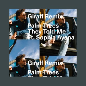 They Told Me (Giraff Remix) [Remix]